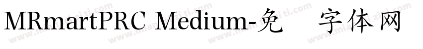 MRmartPRC Medium字体转换